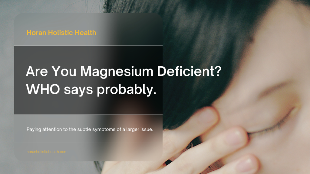 are you magnesium deficient