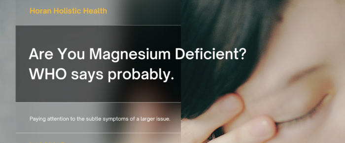 Are You Magnesium Deficient? WHO says probably.