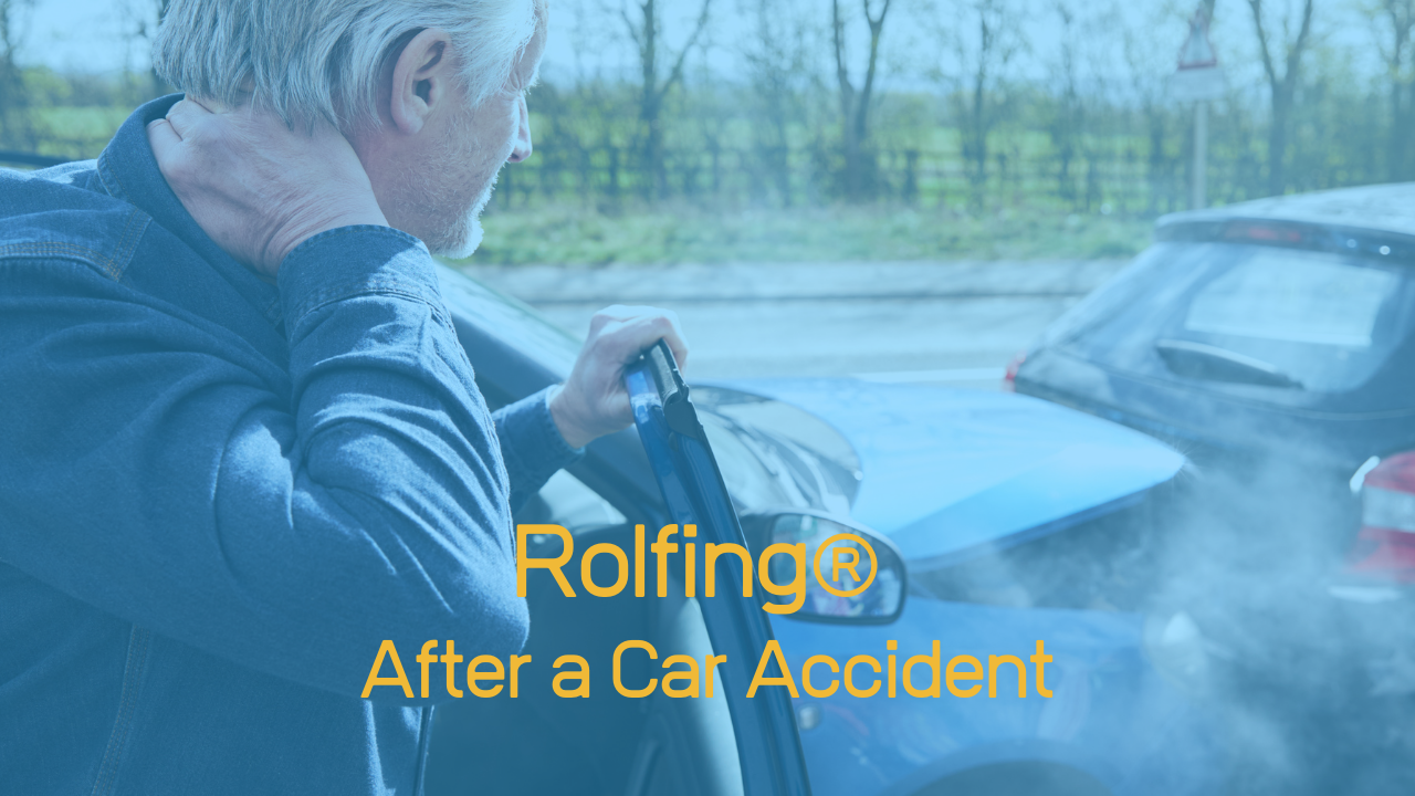 rolfing after a car accident